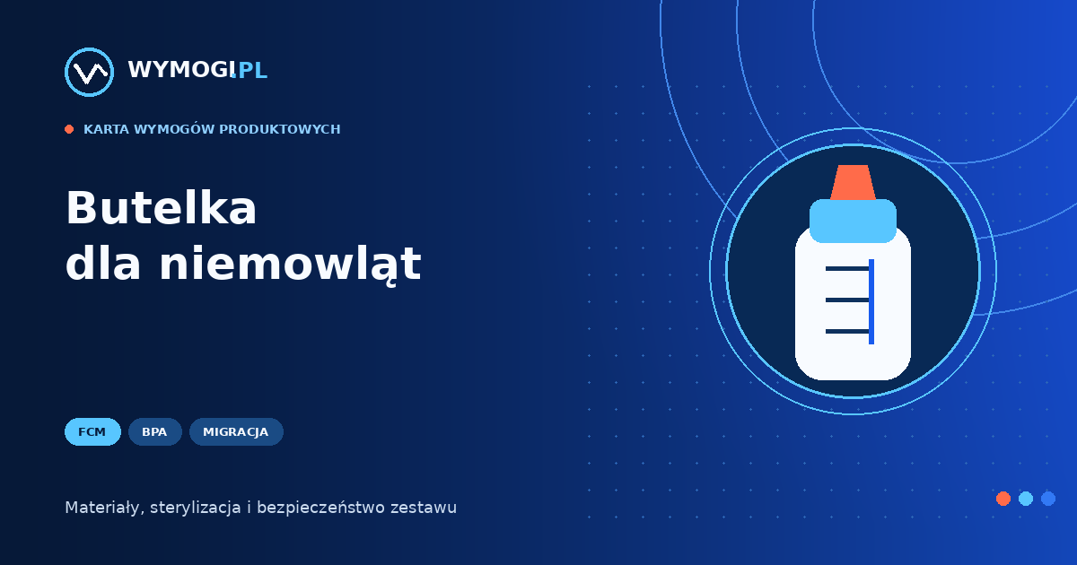 Butelka dla niemowląt – FCM, migracja, BPA i GPSR