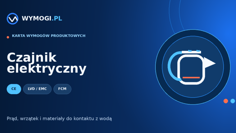 Czajnik elektryczny – CE, bezpieczeństwo i kontakt z wodą