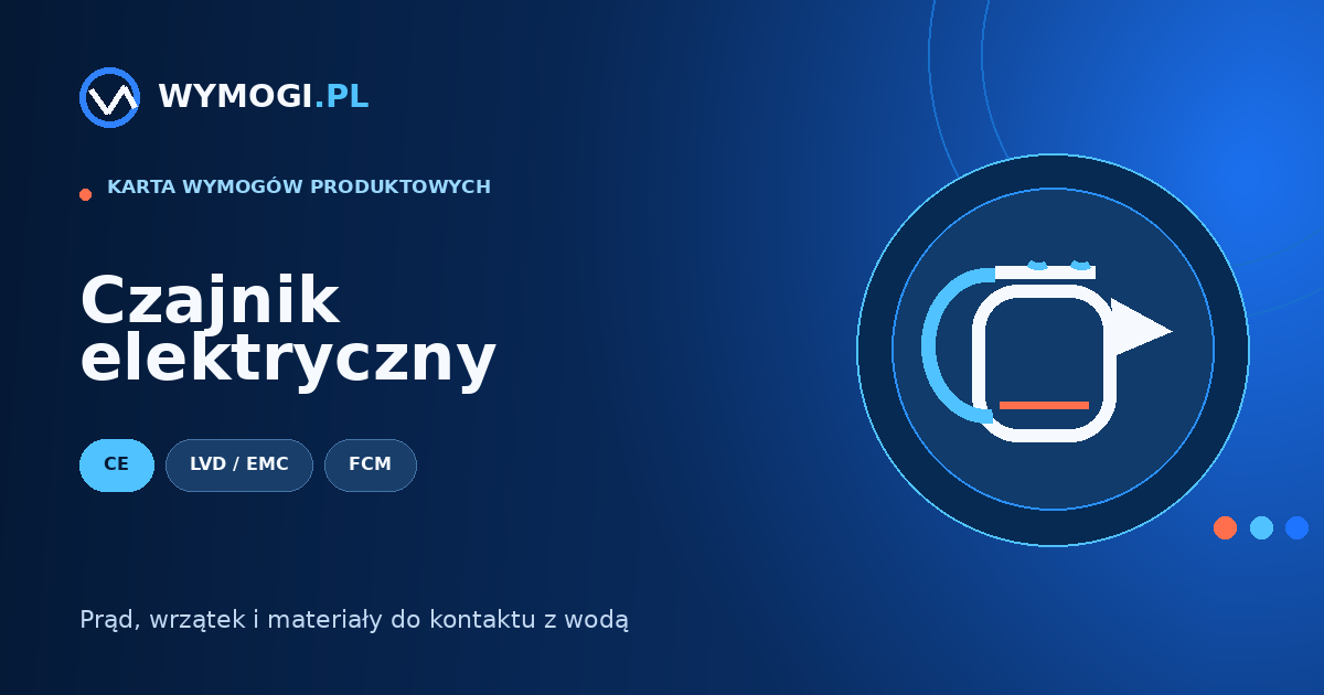 Czajnik elektryczny – CE, bezpieczeństwo i kontakt z wodą