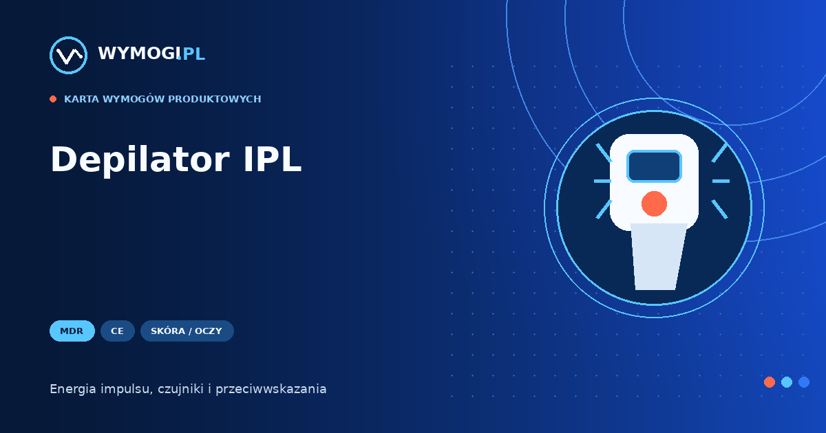 Depilator IPL – MDR, CE oraz bezpieczeństwo oczu i skóry