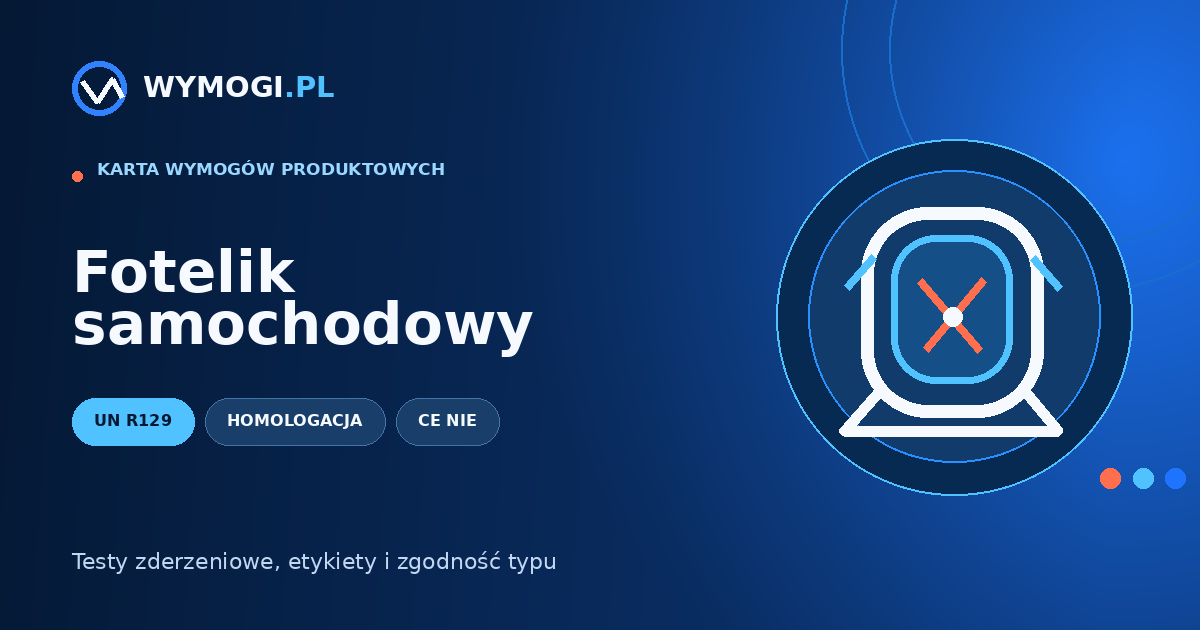 Fotelik samochodowy – UN R129 i homologacja