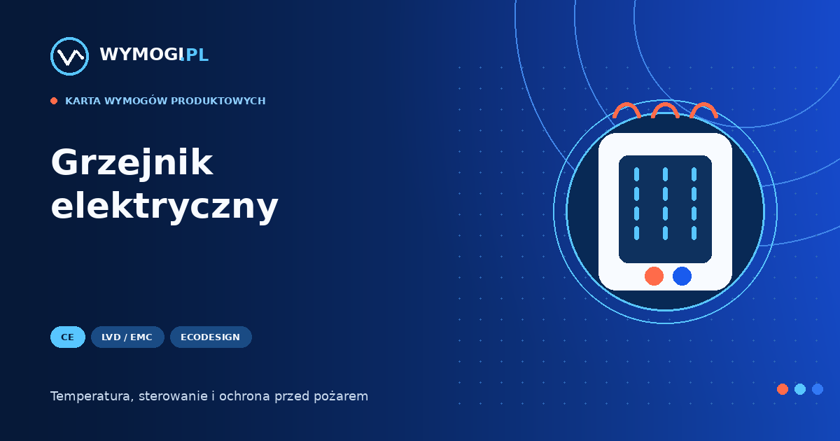 Grzejnik elektryczny – CE, LVD, ekoprojekt i bezpieczeństwo