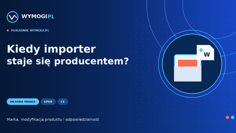 Kiedy importer staje się producentem – własna marka produktu