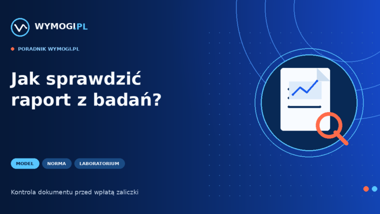 Jak sprawdzić raport z badań produktu przed zaliczką