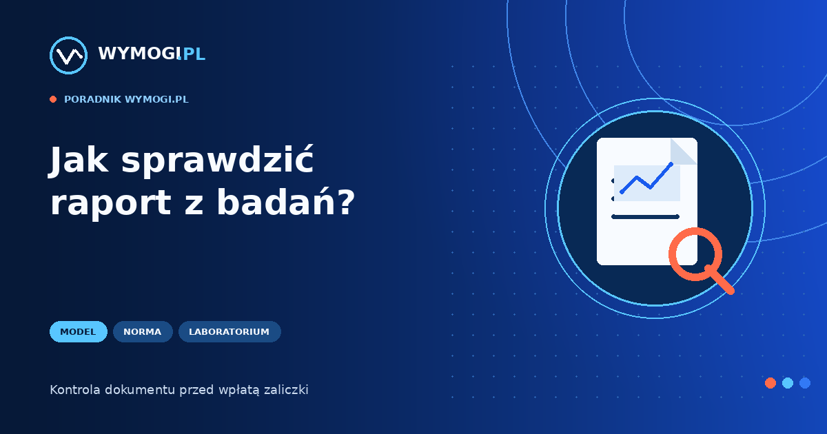 Jak sprawdzić raport z badań produktu przed zaliczką