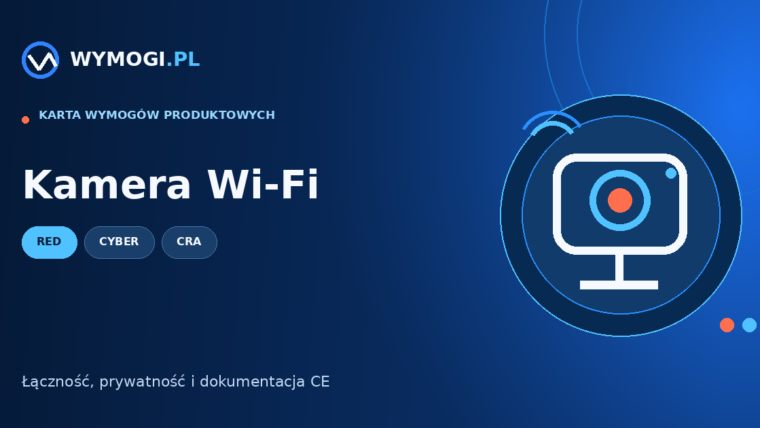 Kamera Wi-Fi – RED, CE i cyberbezpieczeństwo
