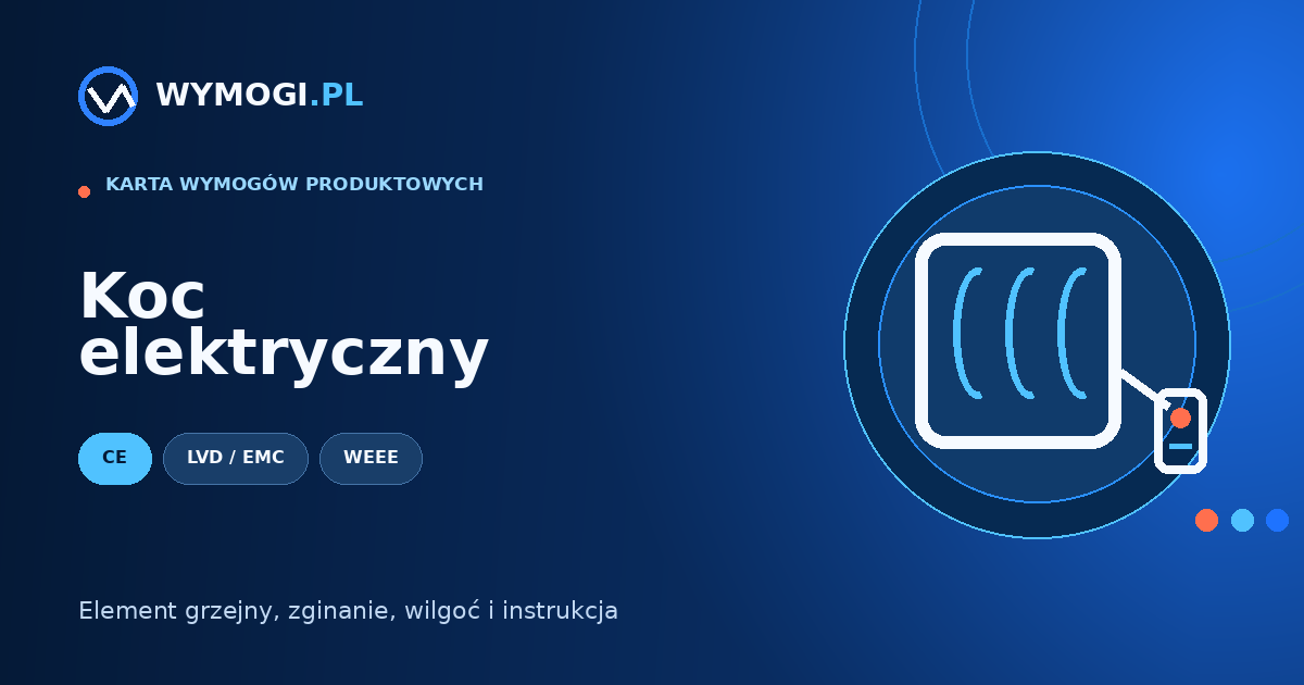 Koc elektryczny – CE, LVD, przegrzanie i instrukcja