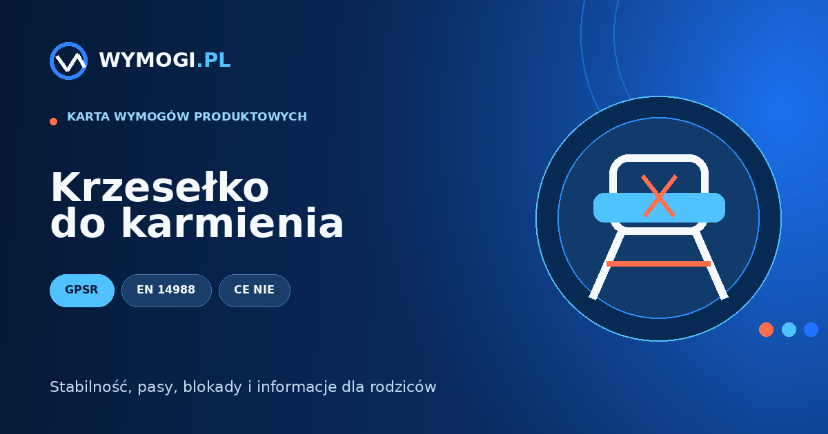 Krzesełko do karmienia – GPSR, EN 14988 i testy bezpieczeństwa