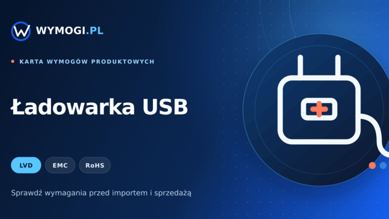 Ładowarka USB – wymagania LVD, EMC i RoHS