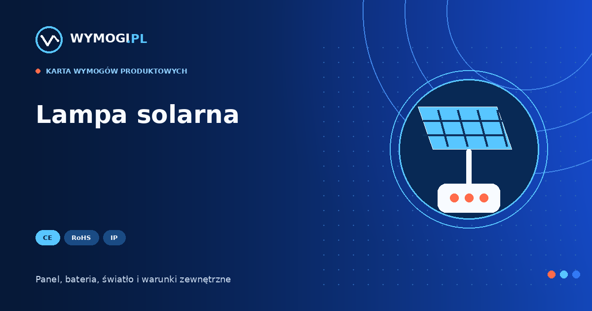 Lampa solarna – CE, bateria, RoHS i odporność zewnętrzna