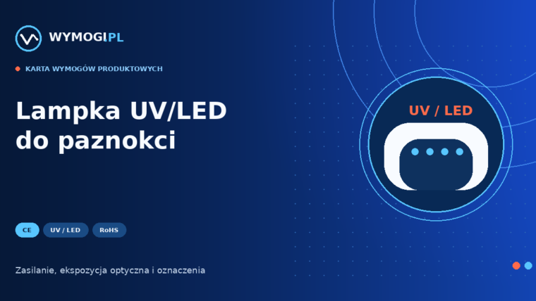 Lampka UV LED do paznokci – CE i bezpieczeństwo promieniowania