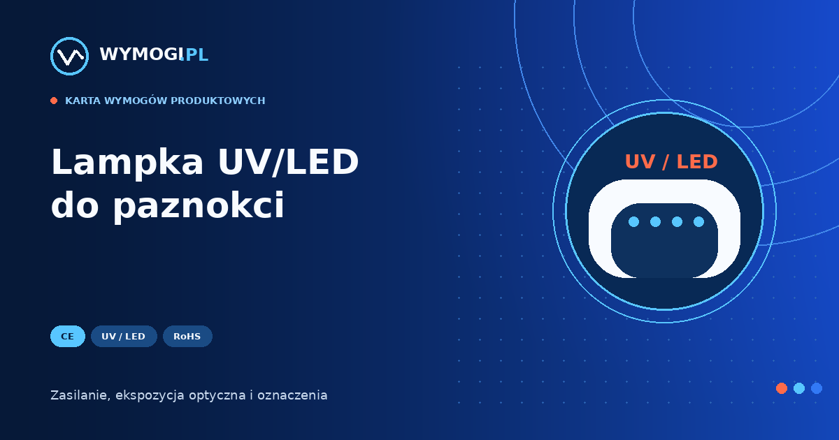 Lampka UV LED do paznokci – CE i bezpieczeństwo promieniowania