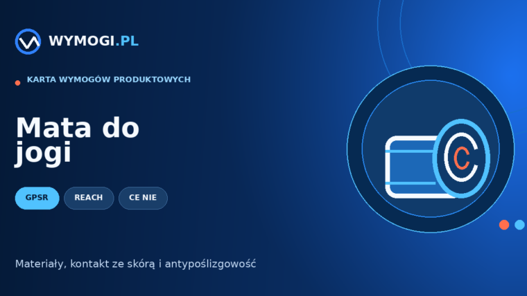 Mata do jogi – GPSR, REACH, materiały i oznaczenia