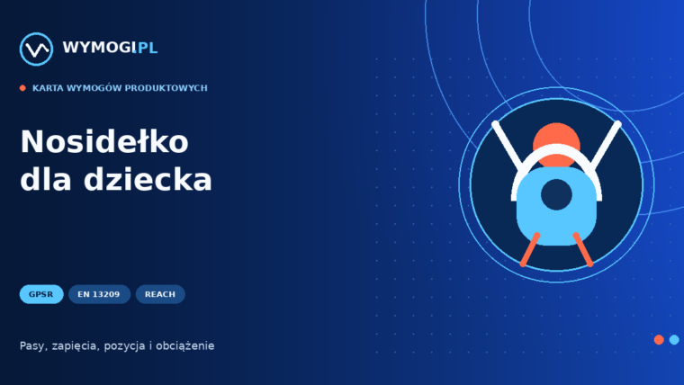 Nosidełko dla dziecka – GPSR, EN 13209 i bezpieczeństwo