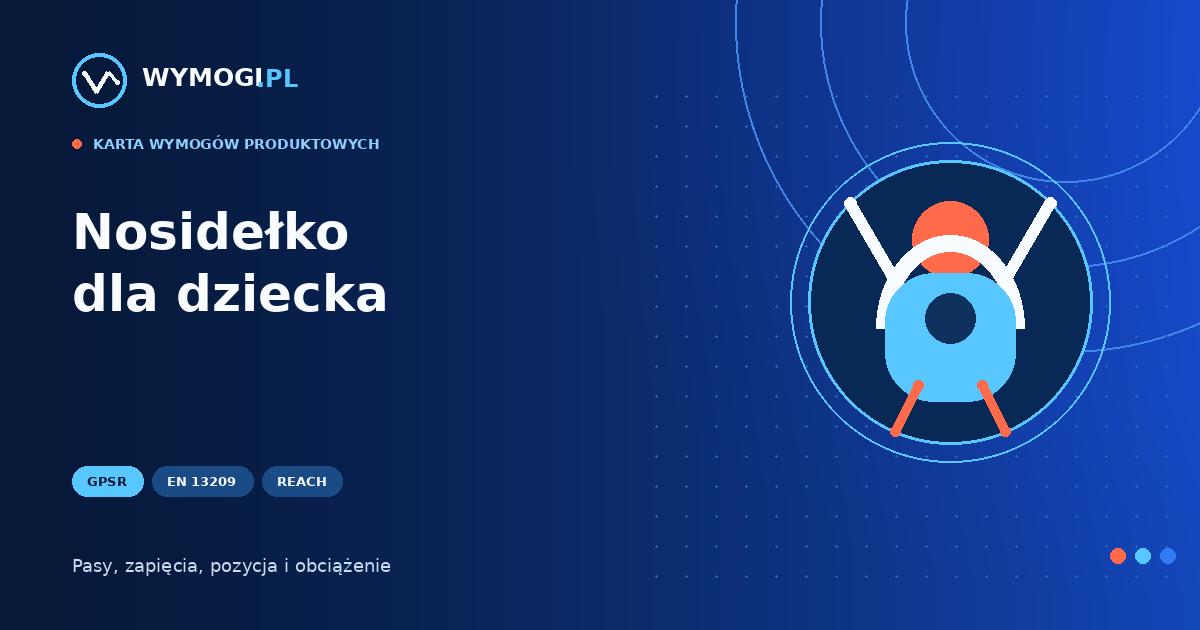 Nosidełko dla dziecka – GPSR, EN 13209 i bezpieczeństwo