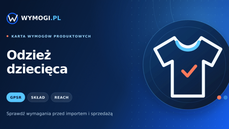 Odzież dziecięca – GPSR, skład włókien i REACH