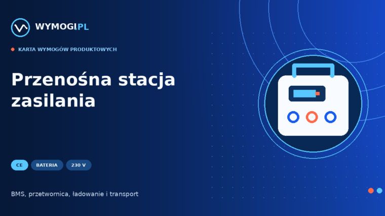 Przenośna stacja zasilania – CE, bateria, LVD i transport