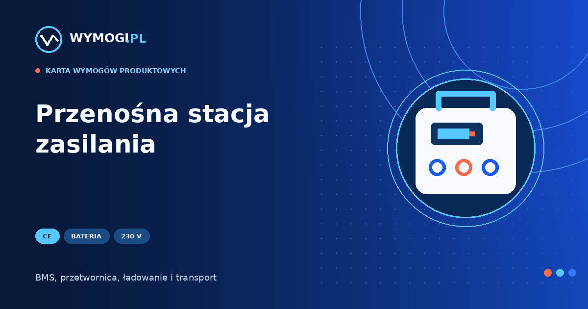Przenośna stacja zasilania – CE, bateria, LVD i transport