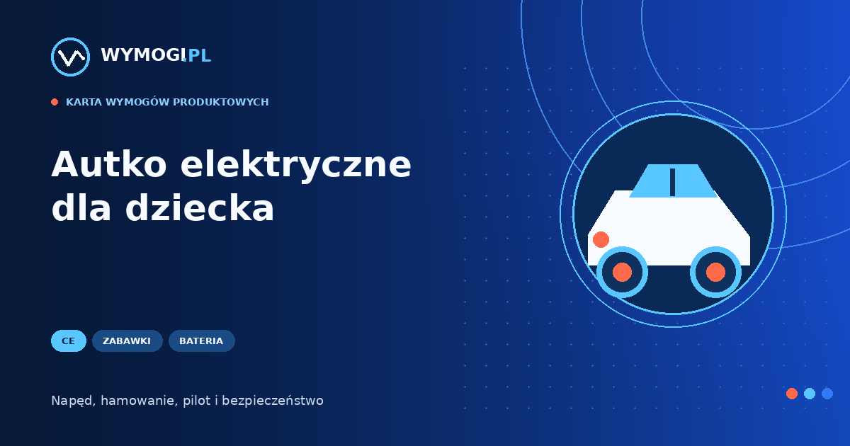 Samochód elektryczny dla dziecka – CE, zabawki i bateria