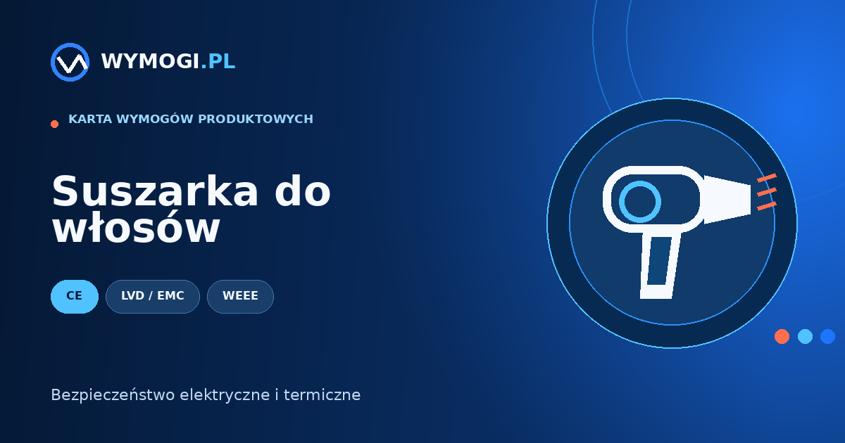 Suszarka do włosów – wymagania CE, LVD i EMC