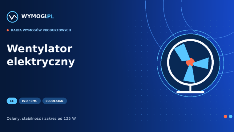 Wentylator elektryczny – CE, LVD, EMC i ekoprojekt