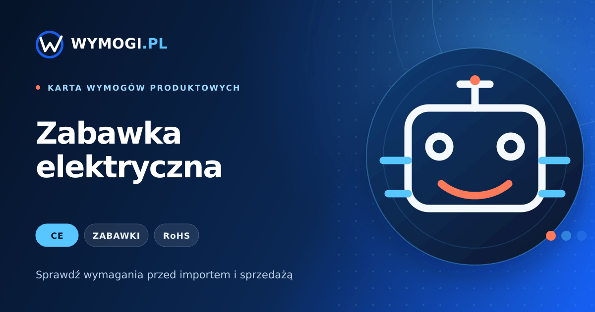 Zabawka elektryczna – CE, bezpieczeństwo zabawek i RoHS