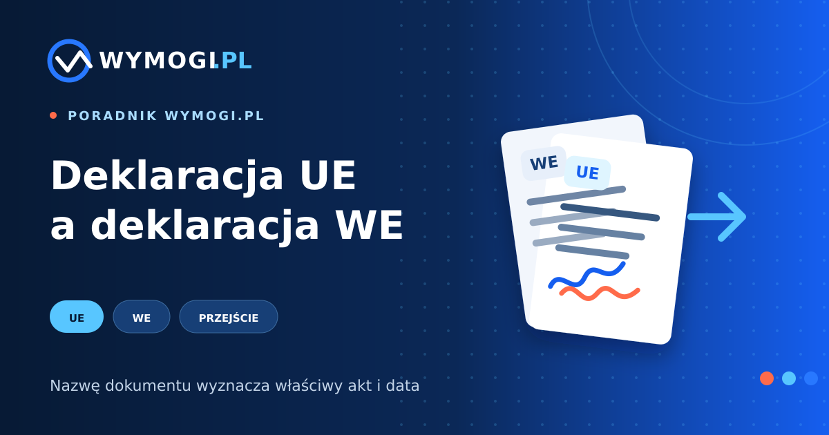 Deklaracja zgodności UE a WE – różnice i właściwa nazwa dokumentu