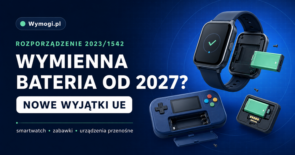 Wymienna bateria od 2027 roku – nowe wyjątki UE dla urządzeń przenośnych